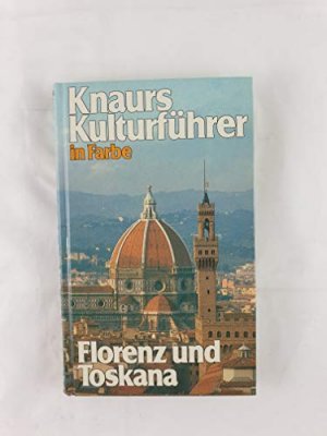 gebrauchtes Buch – Mehling Marianne – Knaurs Kulturführer in Farbe, Florenz und Toskana