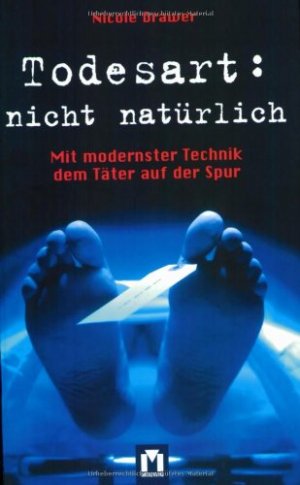 gebrauchtes Buch – Nicole Drawer – Todesart: nicht natürlich: Mit modernster Technik dem Täter auf der Spur