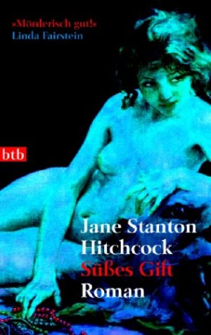 gebrauchtes Buch – Hitchcock, Jane Stanton – Süßes Gift: Roman