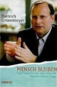 gebrauchtes Buch – Grönemeyer, Dietrich H. W. – Mensch bleiben