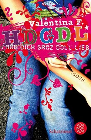 gebrauchtes Buch – F., Valentina – HDGDL - HAB DICH GANZ DOLL LIEB