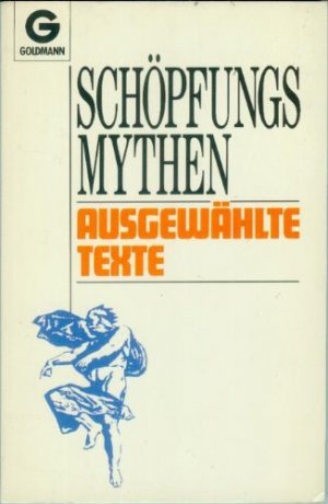 Schöpfungsmythen. Ausgewählte Texte.