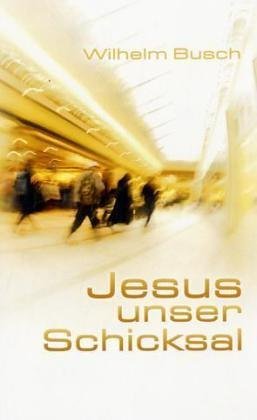 gebrauchtes Buch – unknown – Jesus unser Schicksal