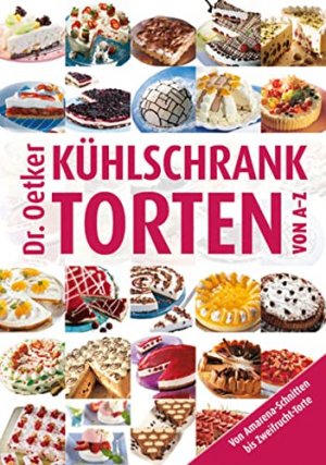 Kühlschranktorten von A-Z: Von Amarena-Schnitten bis Zweifrucht-Torte