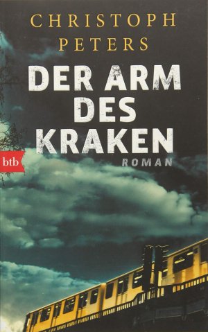 gebrauchtes Buch – Christoph Peters – Der Arm des Kraken: Roman