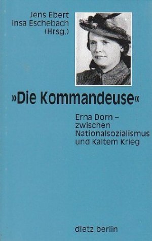 gebrauchtes Buch – Ebert, Jens und Insa Eschebach – Die Kommandeuse