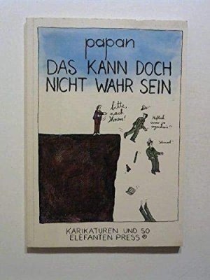 Das kann doch nicht wahr sein. Karikaturen und so