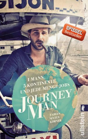 gebrauchtes Buch – Körner, Fabian Sixtus – Journeyman: 1 Mann, 5 Kontinente und jede Menge Jobs