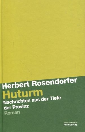 gebrauchtes Buch – Rosendorfer Herbert – Huturm: Nachrichten aus der Tiefe der Provinz: Roman