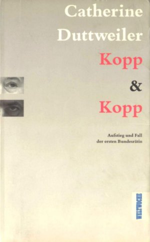 Kopp & Kopp: Aufstieg und Fall der ersten Bundesrätin