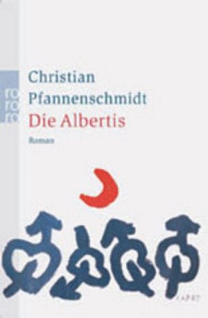 gebrauchtes Buch – Christian Pfannenschmidt – Die Albertis