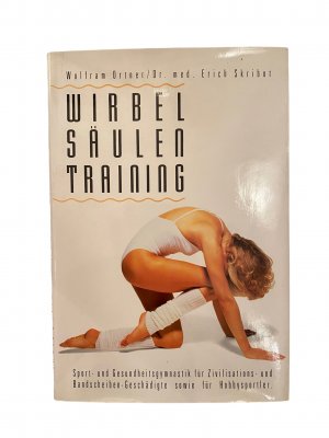 gebrauchtes Buch – Wolfram Ortner – WIRBELSÄULENTRAINING Sport- und Gesundheitsgymnastik für Zivilisations- und Bandscheiben-Geschädigte sowie für Hobbysportler