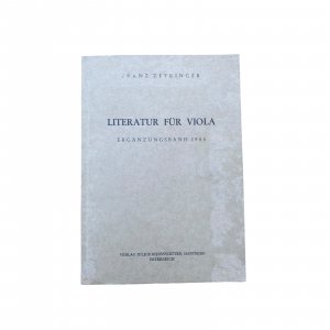 antiquarisches Buch – Franz Zeyringer – LITERATUR FÜR VIOLA Verz. der Werke für Viola-Solo, Duos mit Viola, Trios mit Viola, Viola-Solo mit Begl., Blockflöte mit Viola, Gesang mit Viola u. der Schul- u. Studienwerke für Viola