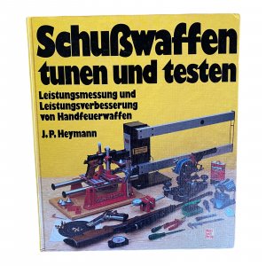 SCHUSSWAFFEN TUNEN UND TESTEN Leistungsmessung und Leistungsverbesserung von Handfeuerwaffen