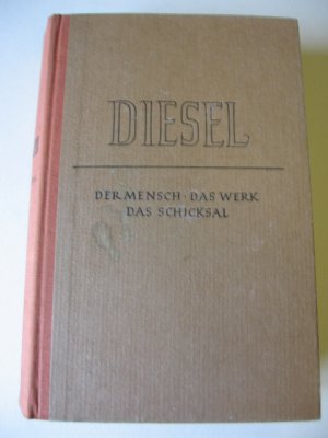 Diesel Der Mensch Das Werk Das Schicksal