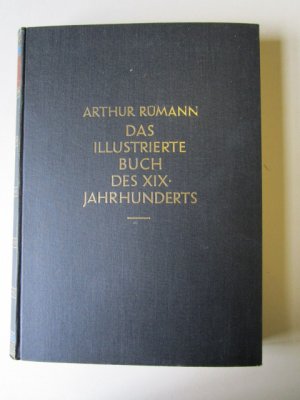 Das illustrierte Buch des XIX. Jahrhunderts in England, Frankreich und Deutschland 1790 - 1860