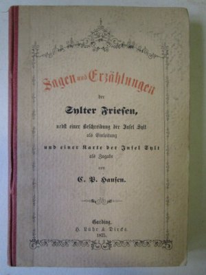 Sagen und Erzählungen der Sylter Friesen nebst einer Beschreibung der Insel Sylt als Einleitung