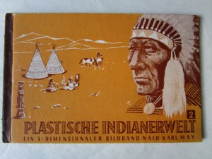 Plastische Indianerwelt Band 2 Auf Leben und Tod aus Karl May, Winnetou Band 1