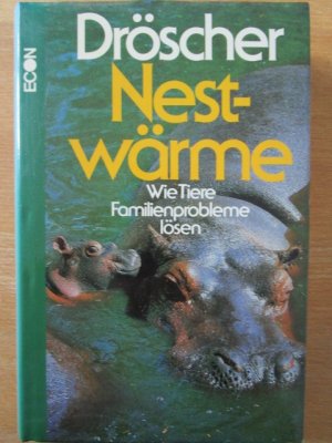 Nestwärme. Wie Tiere Familienprobleme lösen.