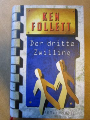 gebrauchtes Buch – Belletristik - Follett, Ken – Der dritte Zwilling. Roman.