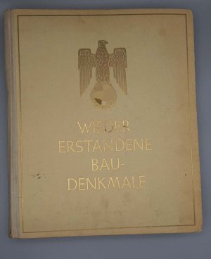 Wiedererstandene Baudenkmale; Ausgewählte Arbeiten aus dem Ludwig-Siebert-Programm zur Erhaltung bayerischer Baudenkmale; Herausgegeben von Ludwig Siebert […]