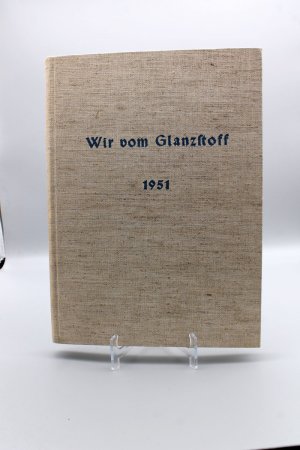 Wir vom Glanzstoff; Werkzeitschrift der vereinigte Glanzstoff-Fabriken A.G. Wuppertal-Elberfeld, der Kunstseiden A.G. Wuppertal-Elberfeld und der Spinnfaser […]