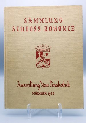 Sammlung Schloss Rohoncz; Ausstellung neue Pinakothek - Plastik und Kunstgewerbe