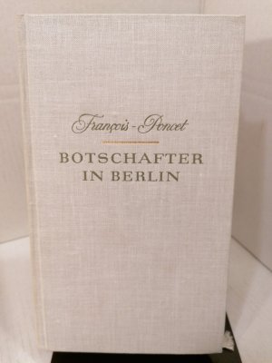 antiquarisches Buch – Andre Francois-Poncet: Botschafter in Berlin 1931-1938