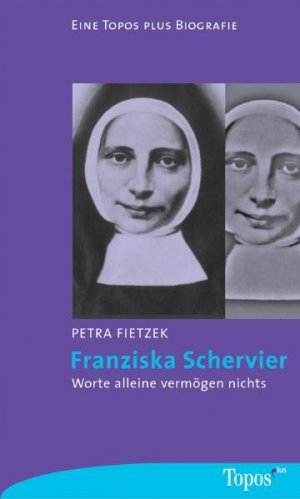 gebrauchtes Buch – Petra Fietzek – Franziska Schervier: Worte alleine vermögen nichts