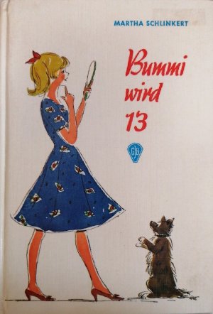 Bummi wird 13 ( Göttinger Jugendbücher mit Rotstiftzeichnungen illustriert)