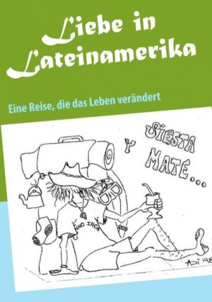 gebrauchtes Buch – Dirk Gerhards – Liebe in Lateinamerika: Eine Reise, die das Leben verändert