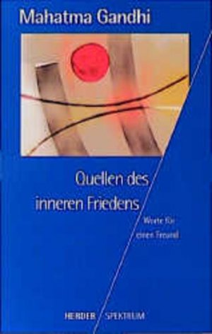 gebrauchtes Buch – Gandhi, Mahatma, K – Quellen des inneren Friedens