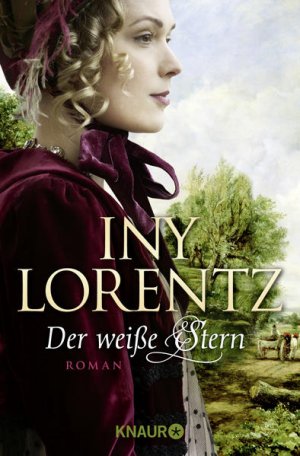 gebrauchtes Buch – Iny Lorentz – Der weiße Stern: Roman (Die Auswanderer-Saga, Band 2)