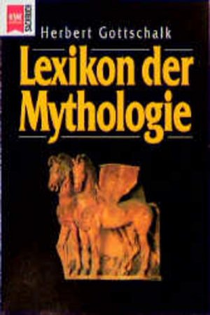 gebrauchtes Buch – Herbert Gottschalk – Lexikon der Mythologie