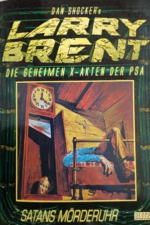 Dan Shocker´s Larry Brent, Die geheimen X-Akten der PSA, Bd. 2311 Satans Mörderuhr