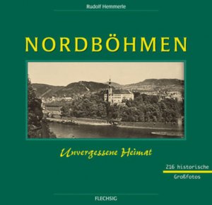 gebrauchtes Buch – Nordböhmen, Unvergessene Heimat