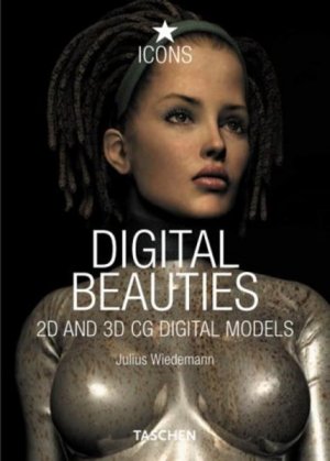 gebrauchtes Buch – Julius Wiedemann – Digital Beauties: 2nd and 3rd Computer Generated Digital Models