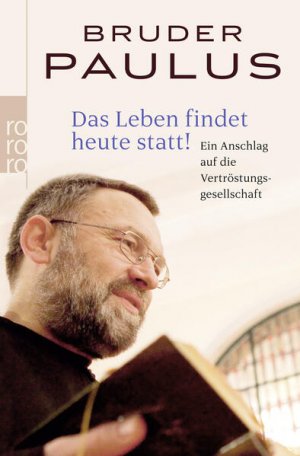 gebrauchtes Buch – Terwitte Bruder – Das Leben findet heute statt!: Ein Anschlag auf die Vertröstungsgesellschaft