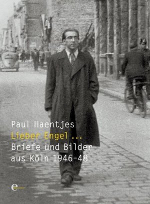 gebrauchtes Buch – Paul Haentjes – Lieber Engel...: Briefe aus Köln 1946-1948