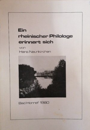 gebrauchtes Buch – Hans Neunkirchen – Ein rheinischer Philologe erinnert sich.