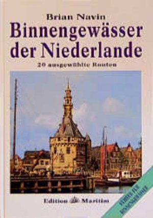 gebrauchtes Buch – Brian, Navin und Fenzl Manfred – Binnengewässer der Niederlande: 20 ausgewählte Routen (Führer für Binnengewässer)