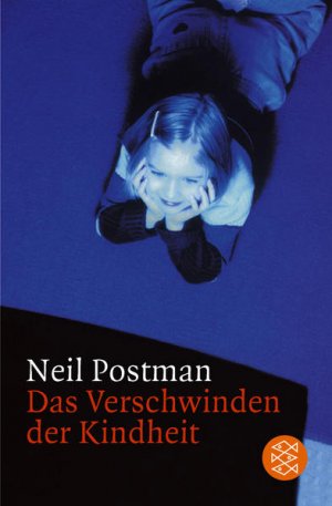 gebrauchtes Buch – Neil Postman – Das Verschwinden der Kindheit