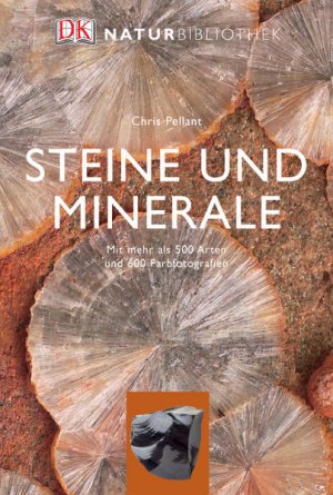 gebrauchtes Buch – Chris Pellant – Steine und Minerale: Mit mehr als 500 Arten und 600 Farbfotografien