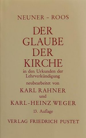 gebrauchtes Buch – Karl, Rahner, Weger Karl-Heinz Neuner Josef u – Der Glaube der Kirche in den Urkunden der Lehrverkündigung (Studienliteratur)