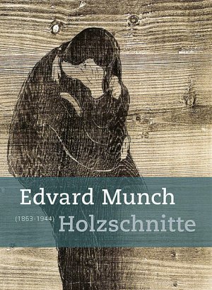 Edvard Munch (1863?1944): Holzschnitte: Holzschnitte Aus einer norwegischen Privatsammlung/ Woodcuts From a Private Norwegian Collection; Katalog zur ... in Museum Behnhaus Dragerhaus Lubeck 1