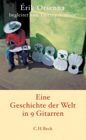 gebrauchtes Buch – Orsenna, Érik, Holger Fock Sabine Müller u. a. – Geschichte der Welt in 9 Gitarren: Roman