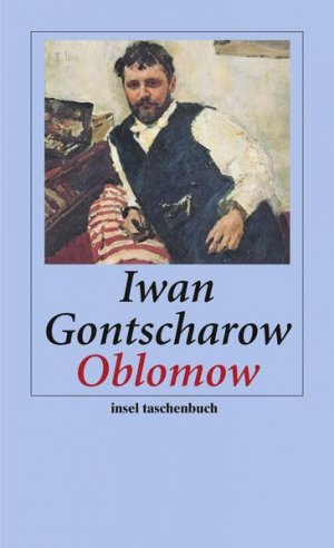 gebrauchtes Buch – Gontscharow, Iwan und von Walter Reinhold – Oblomow: Roman (insel taschenbuch)