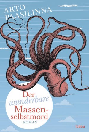 gebrauchtes Buch – Paasilinna, Arto und Regine Pirschel – Der wunderbare Massenselbstmord: Roman