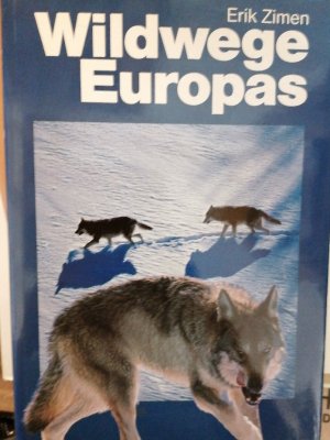 Wildweg Europas. Der Mensch zwischen Natur und Kultur