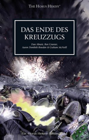 Horus Heresy - Das Ende des Kreuzzugs: Sammelband